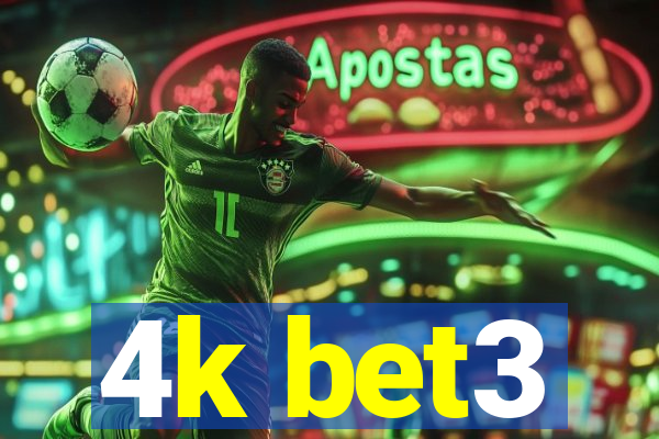 4k bet3